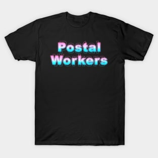 Postal Workers T-Shirt